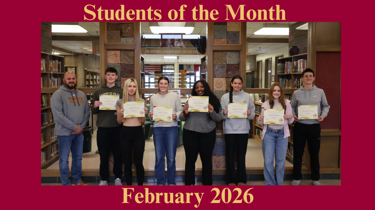 Pictured Left To Right: Principal Eric Schwarzenegger, Connor Finn (SS), Taylor French (Math), Lily Laverty (English), Kylie McDade (CTE), Abby Hrouda (VPA), Catherine Rizzo (WL), Alexander Tully (Science). Not Pictured: Sophia Tsybovskaya (Media), Kai Mansell (PE).